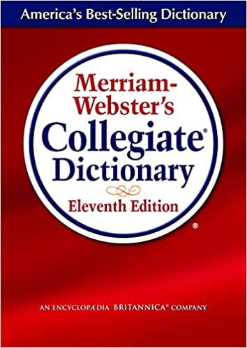 Book cover reading America's Best-Selling Dictionary, Merriam-Webster's Collegiate Dictionary, Eleventh Edition, An Encyclopedia Britannica Company. Rendered in red with a large white circle in the middle and a thick blue stripe across the top.